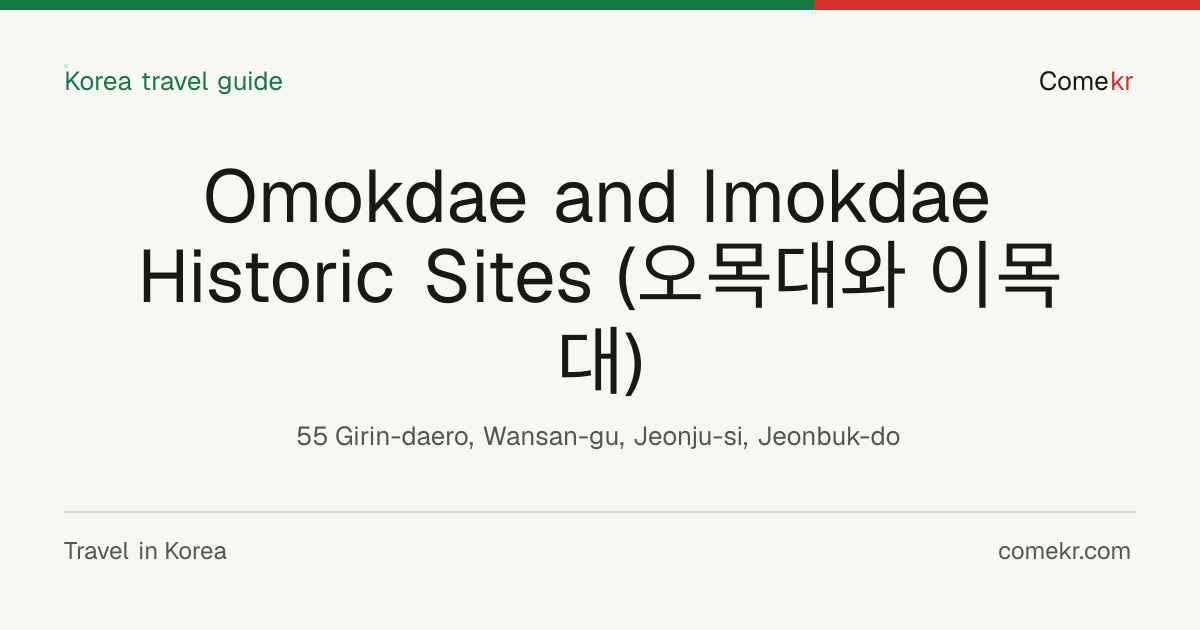 Omokdae and Imokdae Historic Sites (오목대와 이목대) travel guide