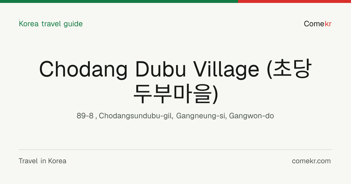 Chodang Dubu Village (초당두부마을) travel guide