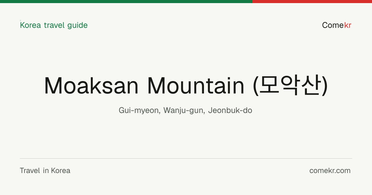 Moaksan Mountain (모악산) travel guide