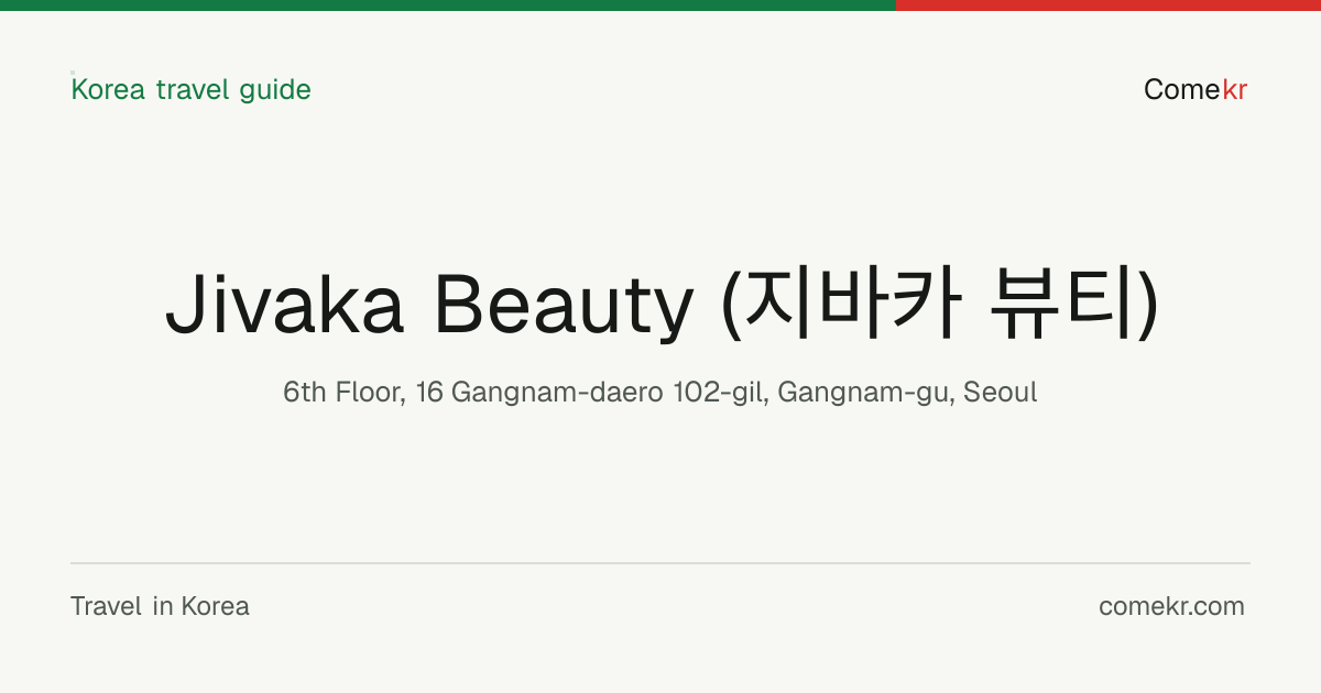 Jivaka Beauty (지바카 뷰티) travel guide