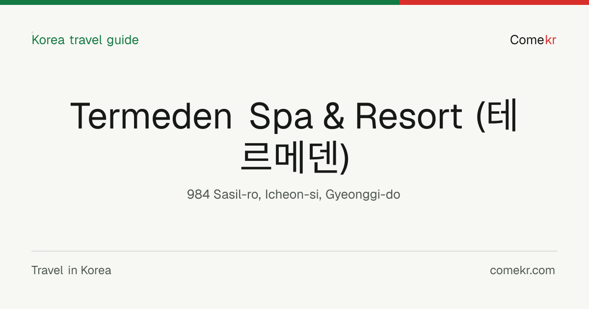Termeden Spa & Resort (테르메덴) travel guide