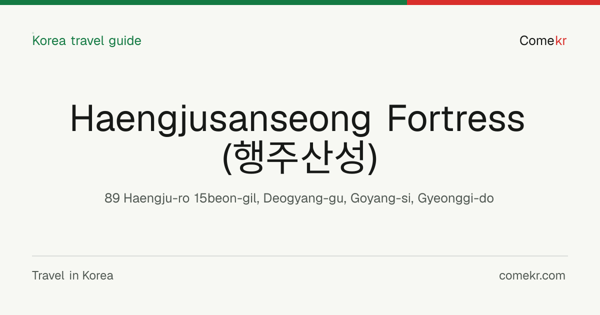 Haengjusanseong Fortress (행주산성) travel guide