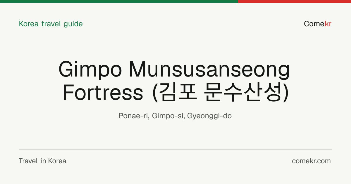 Gimpo Munsusanseong Fortress (김포 문수산성) travel guide