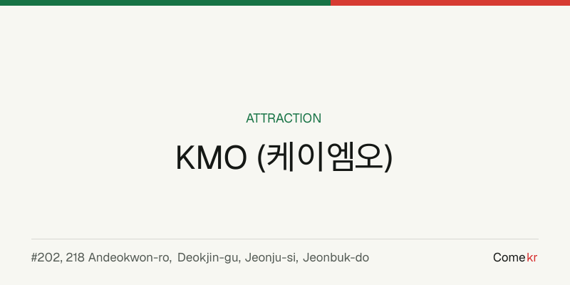 KMO (케이엠오) travel guide