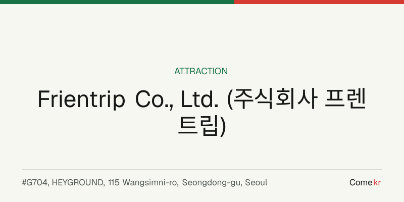 Frientrip Co., Ltd. (주식회사 프렌트립) travel guide