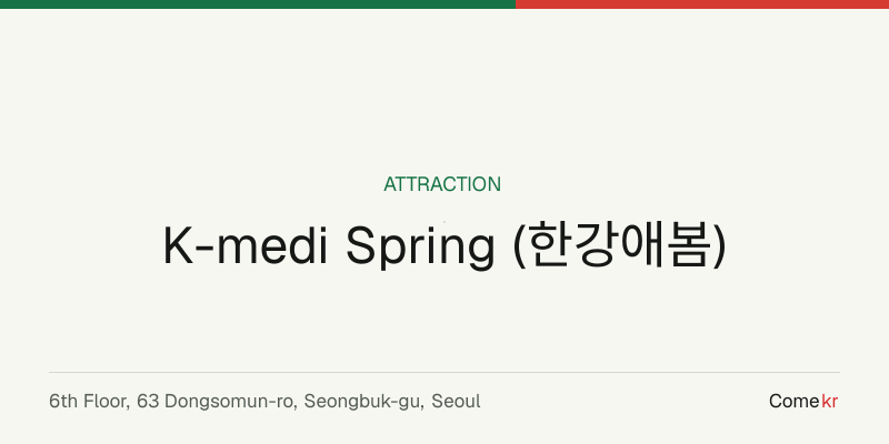 K-medi Spring (한강애봄) travel guide