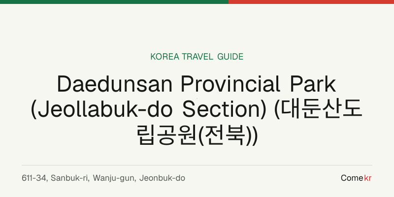 Daedunsan Provincial Park (Jeollabuk-do Section) (대둔산도립공원(전북)) travel guide