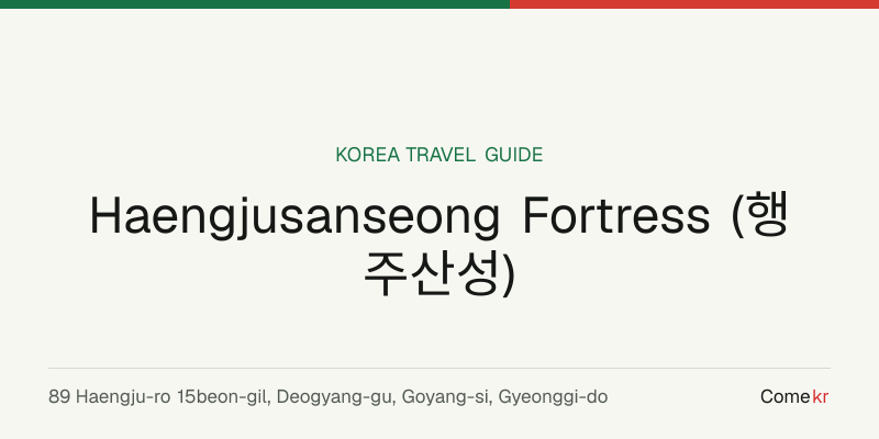 Haengjusanseong Fortress (행주산성) travel guide